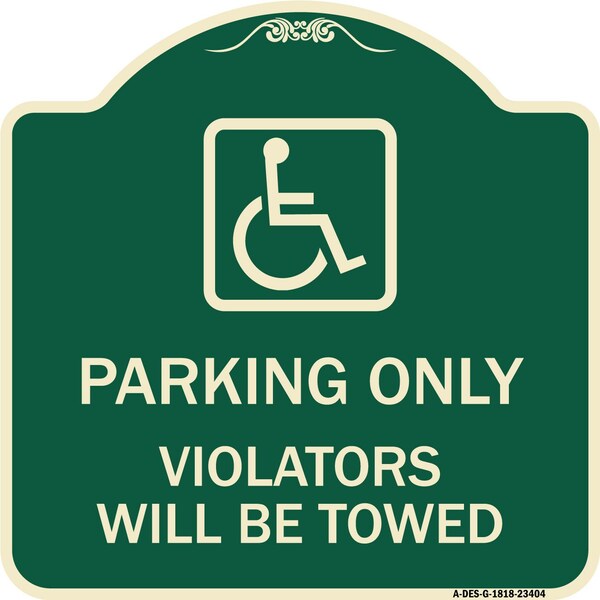 Parking Violators Will Towed Handicapped Heavy-Gauge Aluminum Sign, 18" x 18", G-1818-23404